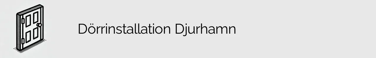 Dörrinstallation Djurhamn